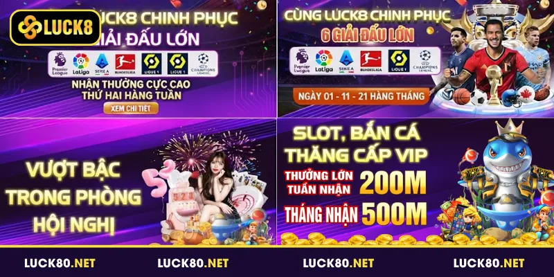 Khuyến Mãi Luck8 - Bùng Nổ Cơ Hội Nhận Thưởng Mỗi Ngày 5 Quà tặng giá trị cùng các giải đấu hấp dẫn