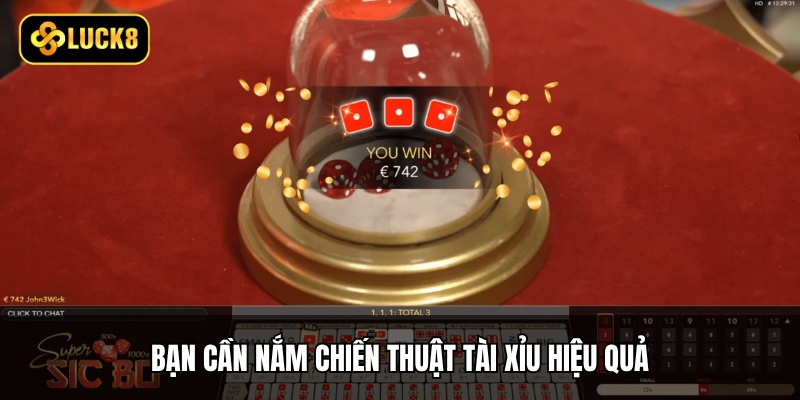 Cách Chơi Tài Xỉu Luck8 - Top 3 Chiến Thuật Tinh Gọn 3 Bạn cần nắm chiến thuật tài xỉu hiệu quả