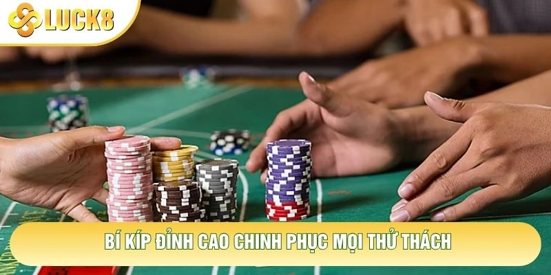 Bí kíp đỉnh cao chinh phục mọi thử thách Bí kíp đỉnh cao chinh phục mọi thử thách