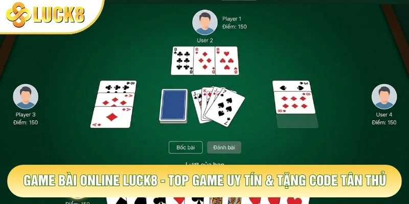 Game Bài Online Luck8 - Top Game Uy Tín & Tặng Code Tân Thủ 1 Game Bài Online Luck8 - Top Game Uy Tín & Tặng Code Tân Thủ