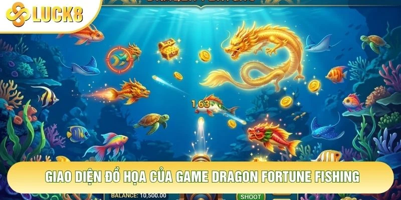 Giao diện đồ họa của game Dragon Fortune Fishing Giao diện đồ họa của game Dragon Fortune Fishing