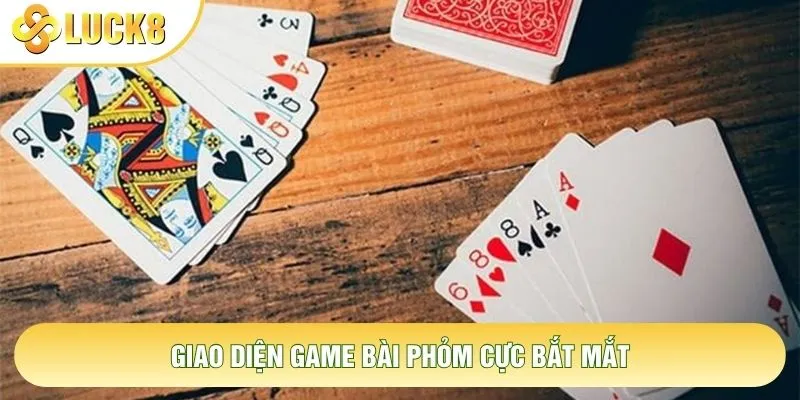 Giao diện game bài Phỏm cực bắt mắt Giao diện game bài Phỏm cực bắt mắt