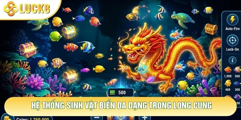 Hệ thống sinh vật biển đa dạng trong long cung Hệ thống sinh vật biển đa dạng trong long cung