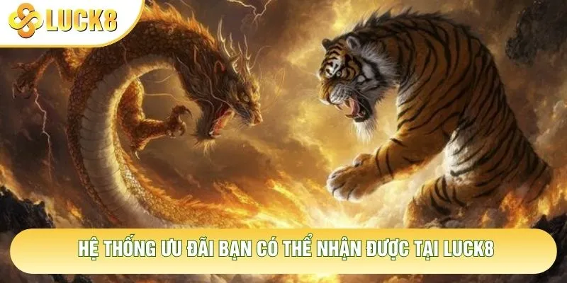 Hệ thống ưu đãi bạn có thể nhận được tại Luck8 Hệ thống ưu đãi bạn có thể nhận được tại Luck8