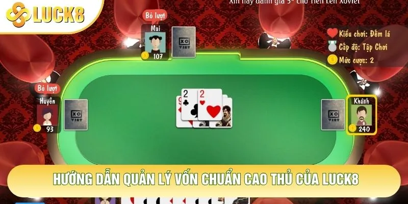 Hướng dẫn quản lý vốn chuẩn cao thủ của Luck8 Hướng dẫn quản lý vốn chuẩn cao thủ của Luck8