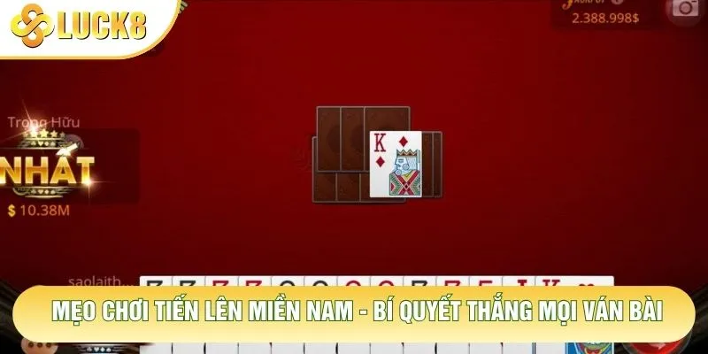 Mẹo Chơi Tiến Lên Miền Nam - Bí Quyết Thắng Mọi Ván Bài 10 Mẹo Chơi Tiến Lên Miền Nam - Bí Quyết Thắng Mọi Ván Bài