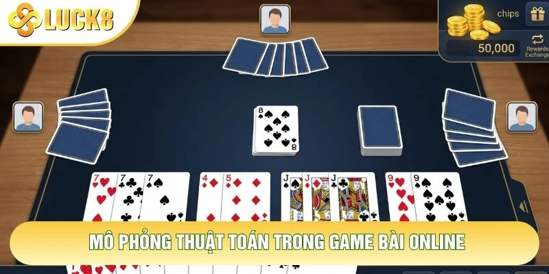 Mô phỏng thuật toán trong game bài online Mô phỏng thuật toán trong game bài online