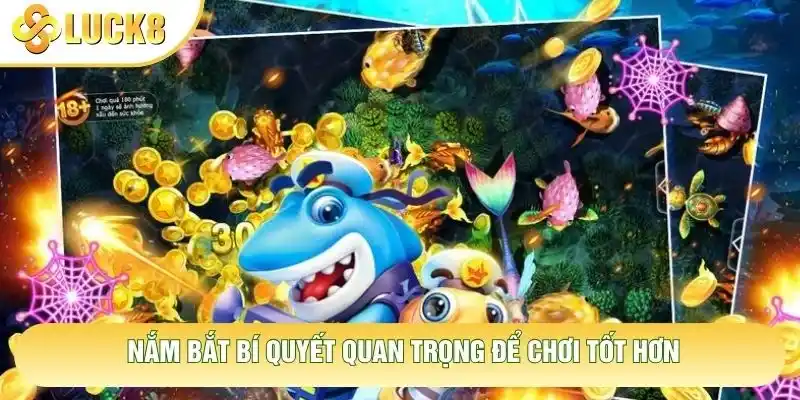 Nắm bắt bí quyết quan trọng để chơi tốt hơn Nắm bắt bí quyết quan trọng để chơi tốt hơn