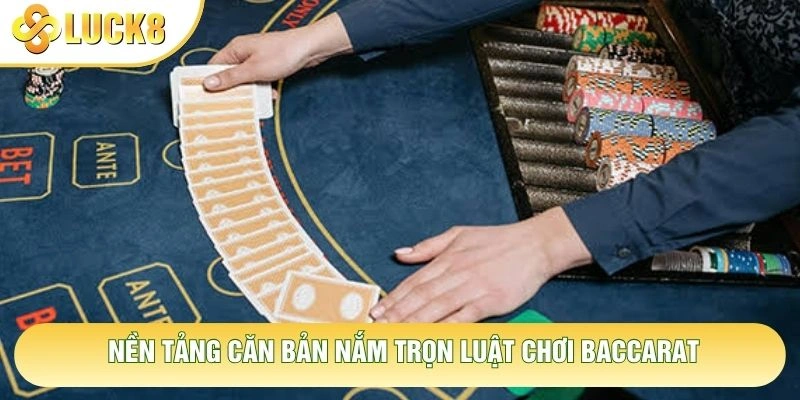 Nền tảng căn bản nắm trọn luật chơi baccarat Nền tảng căn bản nắm trọn luật chơi baccarat