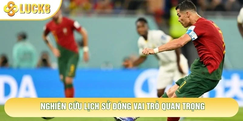 Nghiên cứu lịch sử đóng vai trò quan trọng Nghiên cứu lịch sử đóng vai trò quan trọng