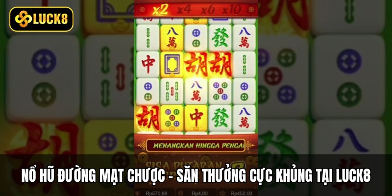 Nổ Hũ Đường Mạt Chược - Săn Thưởng Cực Khủng Tại Luck8 1 Nổ Hũ Đường Mạt Chược - Săn Thưởng Cực Khủng Tại Luck8
