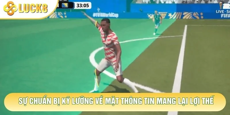 Sự chuẩn bị kỹ lưỡng về mặt thông tin mang lại lợi thế Sự chuẩn bị kỹ lưỡng về mặt thông tin mang lại lợi thế