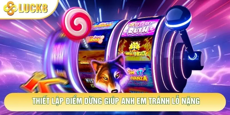 Thiết lập điểm dừng giúp anh em tránh lỗ nặng