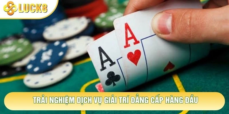 Trải nghiệm dịch vụ giải trí đẳng cấp hàng đầu Trải nghiệm dịch vụ giải trí đẳng cấp hàng đầu
