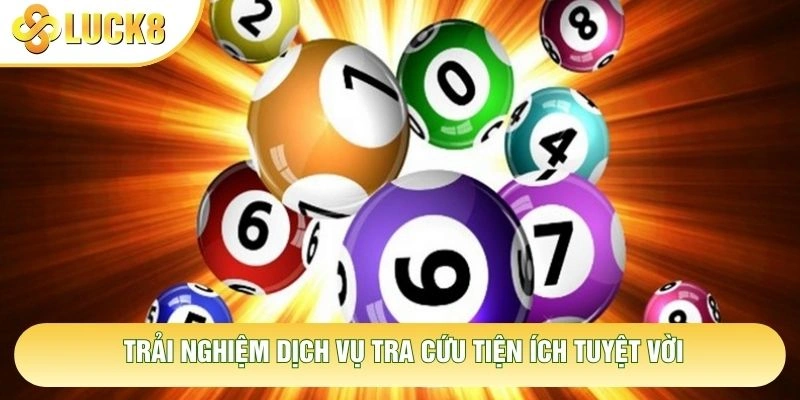 Trải nghiệm dịch vụ tra cứu tiện ích tuyệt vời Trải nghiệm dịch vụ tra cứu tiện ích tuyệt vời